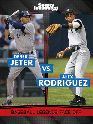 cover image of Derek Jeter vs. Alex Rodriguez